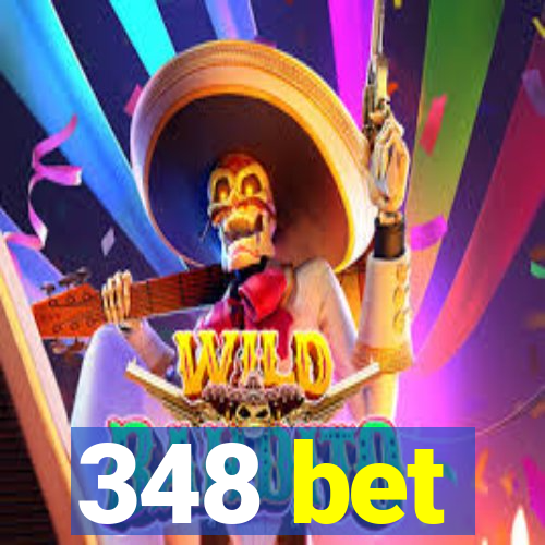 348 bet